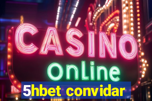 5hbet convidar